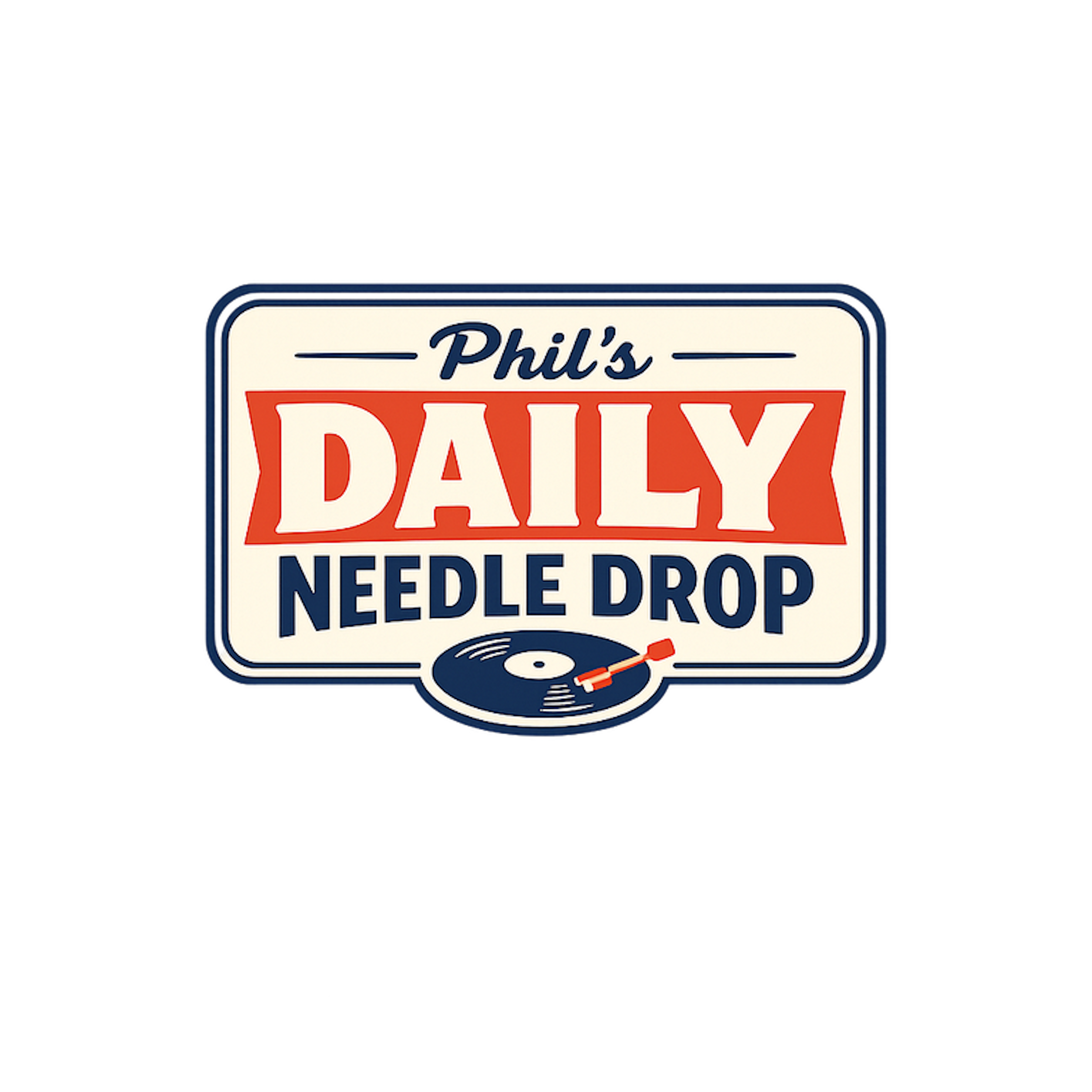 Phil's Daily Needle Drop
